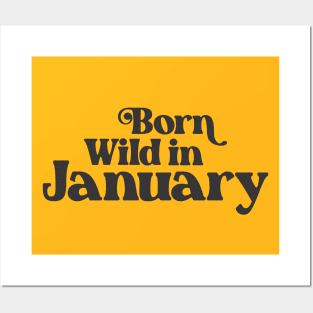 Born Wild in January - Birth Month - Birthday Gift Posters and Art